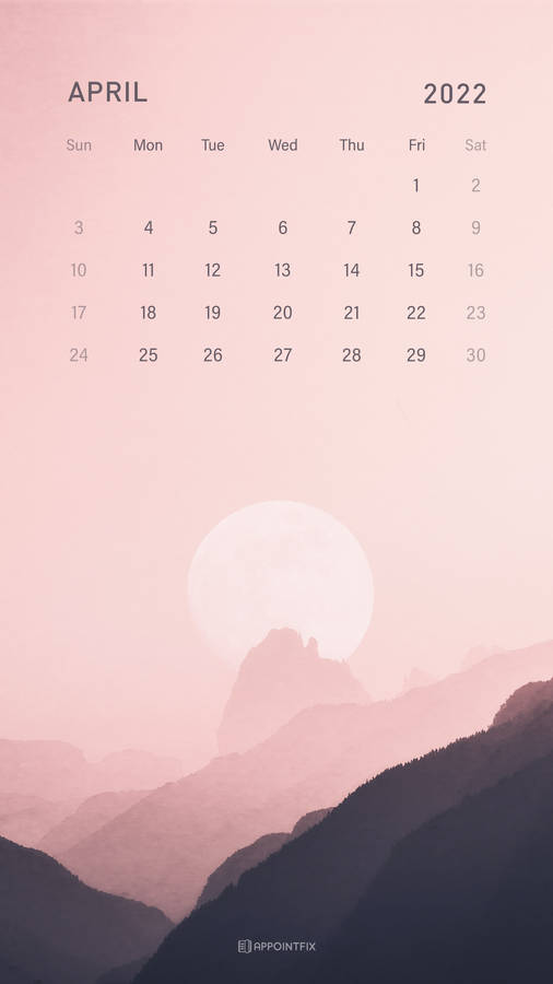 Moon And Mountain April 2022 Calendar Wallpaper