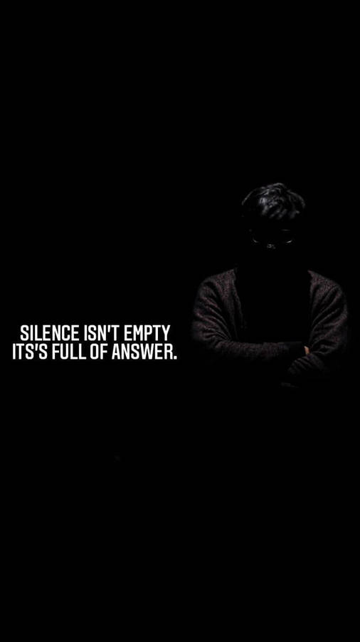 Motivational Concept - Silence Isn't Empty Quote In Black And White Wallpaper