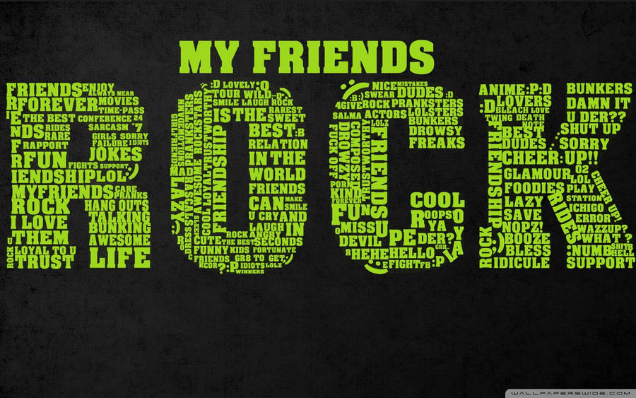 My Friends Rock Text Wallpaper