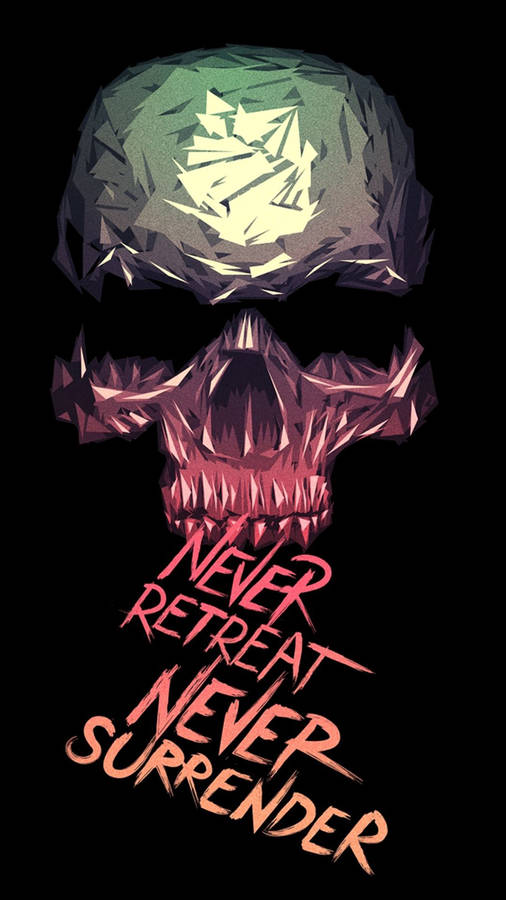 Never Retreat Dope Iphone Wallpaper