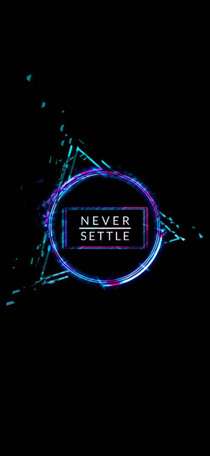 Never Settle High Tech Circle Wallpaper