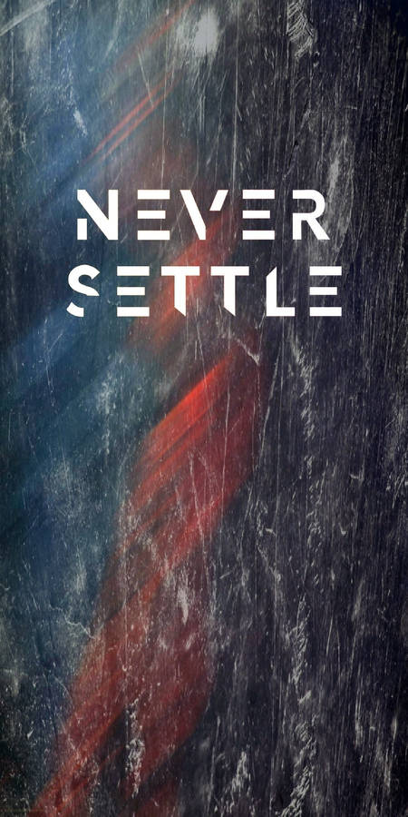 Never Settle Shiny Background Wallpaper