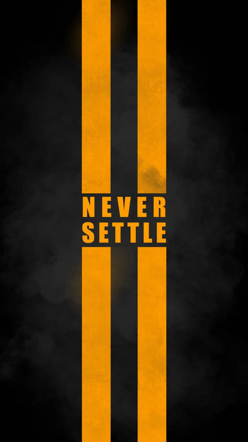 Never Settle Yellow Bars Wallpaper