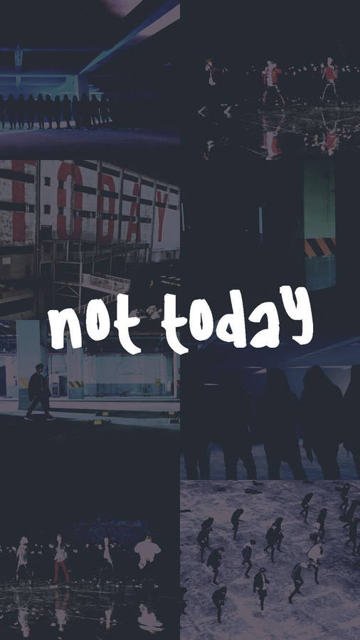 Not Today Bts Aesthetic Wallpaper