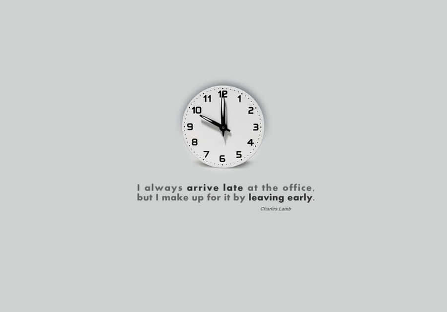 Office Humor Clock Quote Wallpaper