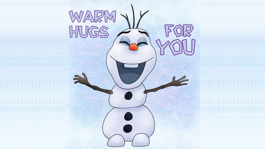 Olaf Warm Hugs For You Wallpaper