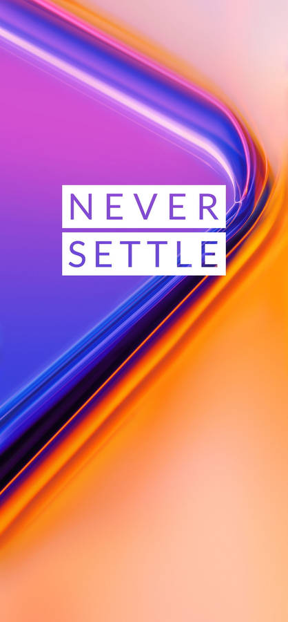 Oneplus 7 Pro Never Settle Wallpaper