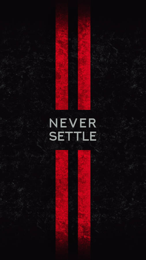 Oneplus Nord Grunge Never Settle Wallpaper