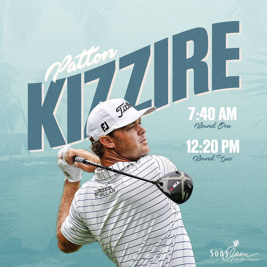 Patton Kizzire Match Schedule Wallpaper