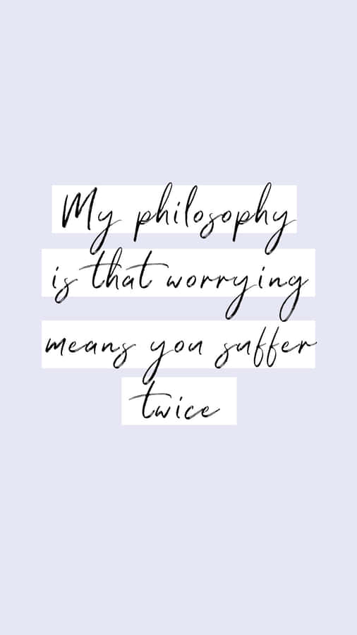 Philosophy_on_ Worrying Wallpaper