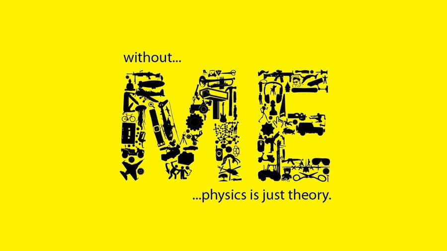 Physics Me Theory Wallpaper