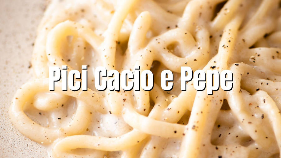 Pici Cacio E Pepe Wallpaper