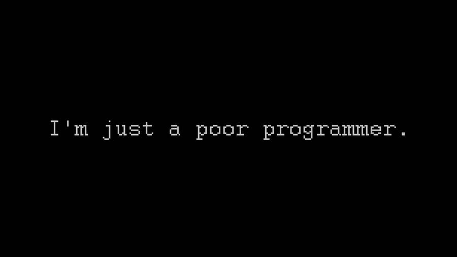 Poor Programmer Programming Wallpaper