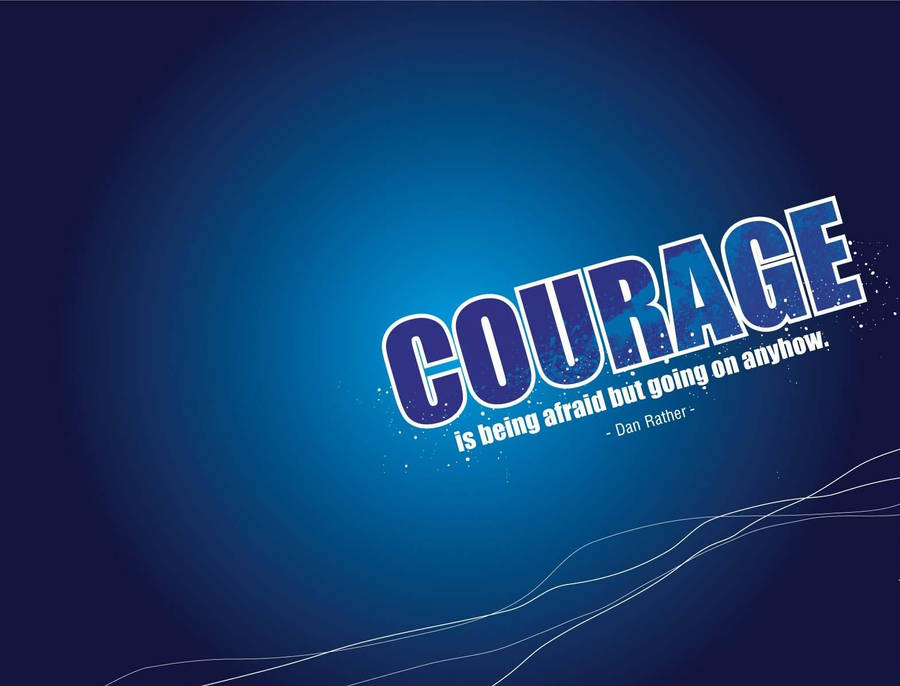 Positive Motivation Courage Wallpaper