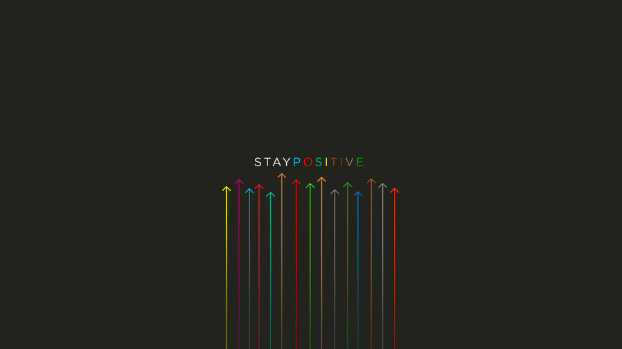 Positive Motivation Stay Positive Wallpaper