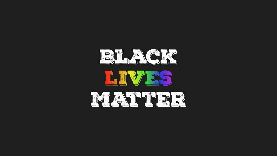 Rainbow Black Lives Matter Wallpaper