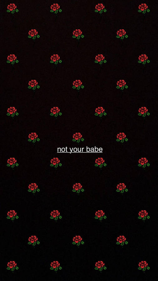 Red Baddie Not Your Babe Wallpaper