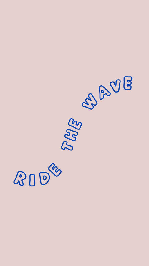 Ride The Wave Poster Wallpaper