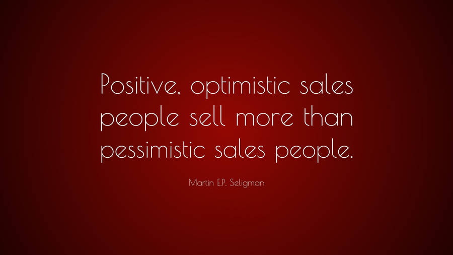 Sales Positive And Optimistic Quotes Wallpaper