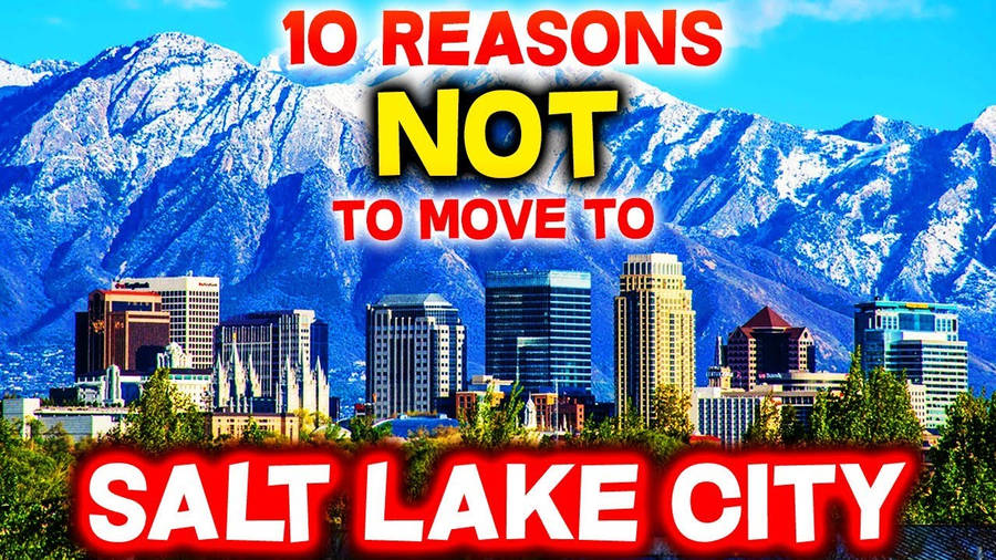 Salt Lake City 10 Reasons Wallpaper