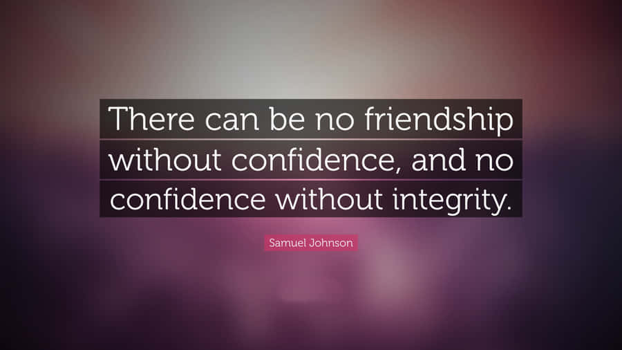 Samuel Johnson Confidence Without Integrity Quote Wallpaper