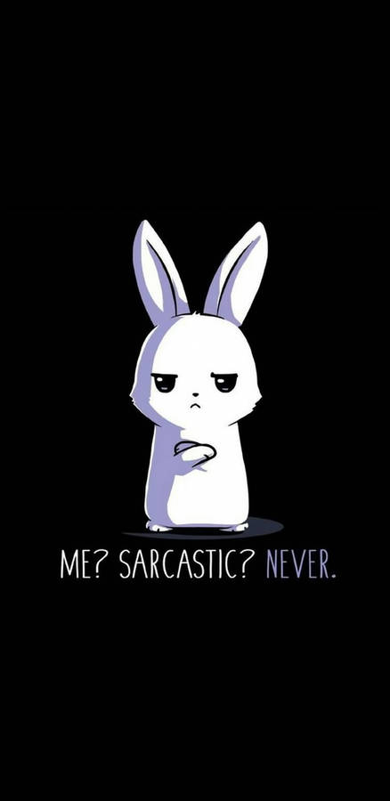 Sarcastic Rabbit Savage Quote Wallpaper