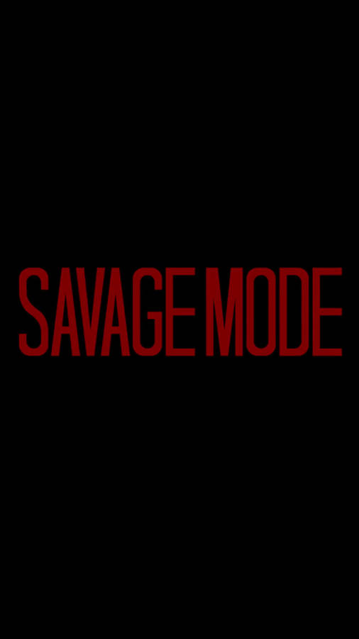 Savage Mode Phone Black Background Wallpaper