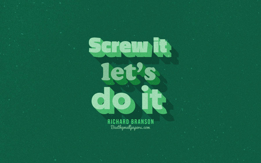 Screw It By Branson Quote Plain Green Wallpaper