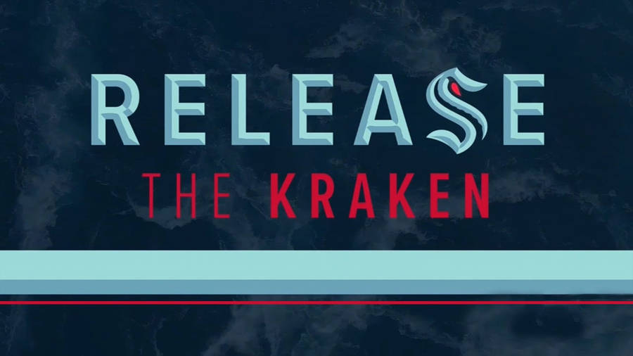 Seattle Kraken Release The Kraken Slogan Wallpaper