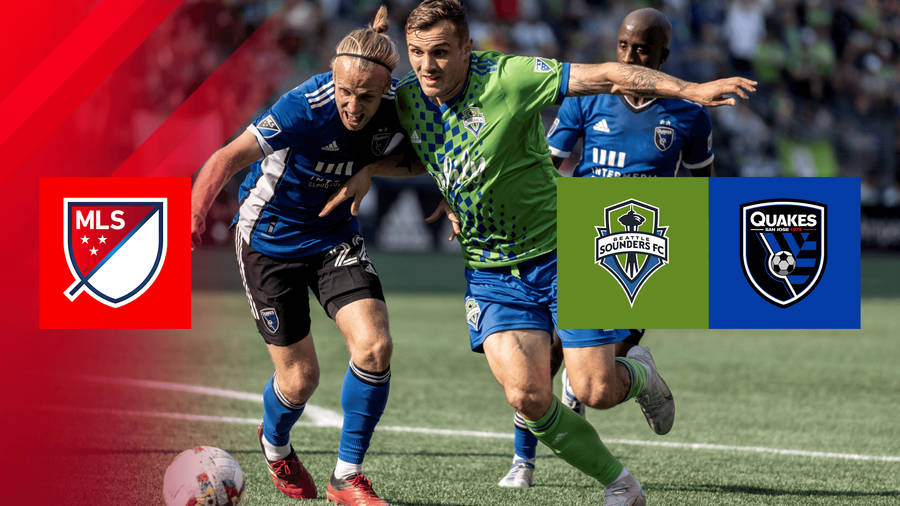 Seattle Sounders Fc Mls San Jose Earthquakes Wallpaper