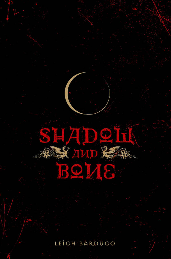 Shadow And Bone Leigh Bardugo Wallpaper