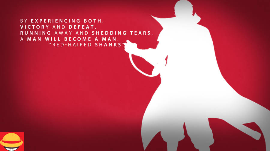 Shanks Words Of Wisdom Wallpaper