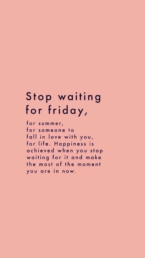 Shop Waiting For Friday Quotes Wallpaper