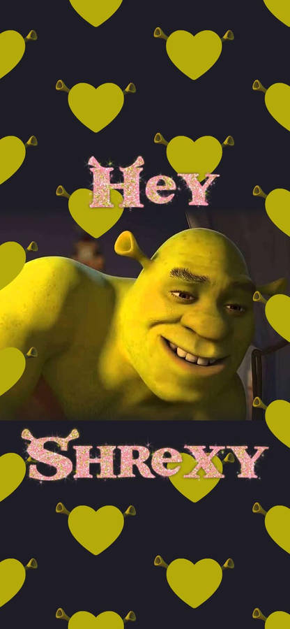 Shrek Hey Shrexy Wallpaper