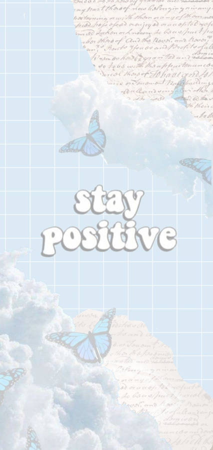 Soft Aesthetic Stay Positive Wallpaper