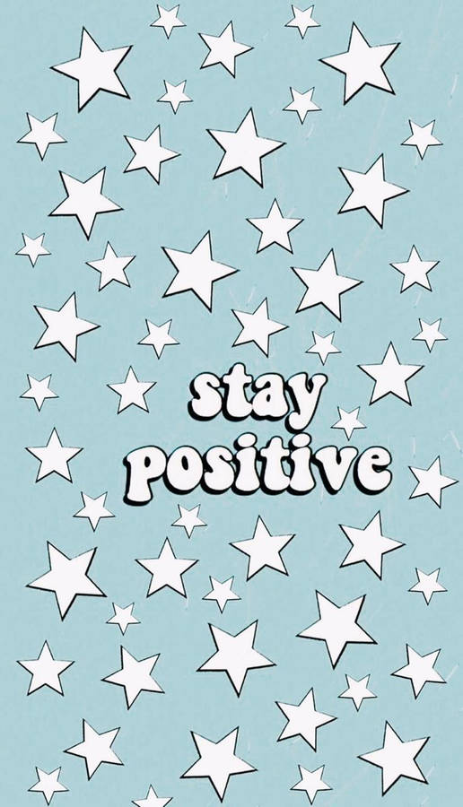 Stay Positive Aesthetic Vsco Wallpaper