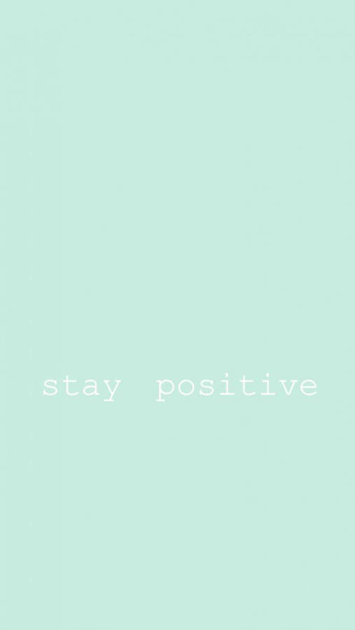 Stay Positive Pastel Green Aesthetic Wallpaper