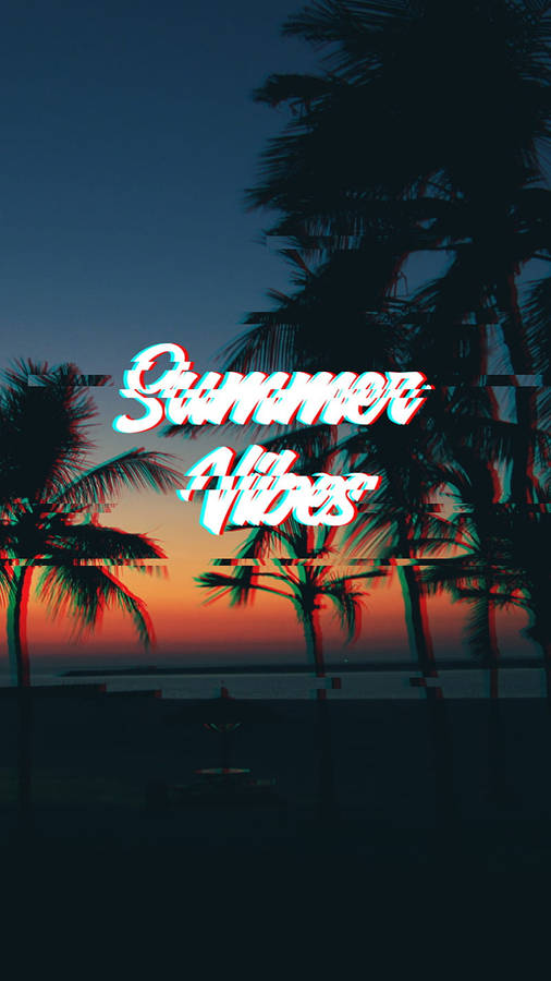 Summer Vibes Glitch Summer Iphone Wallpaper