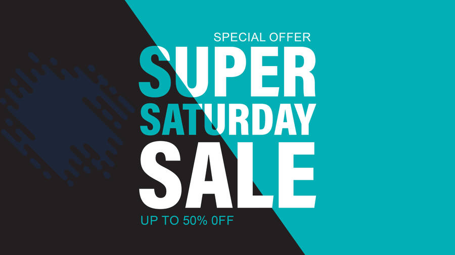 Super Saturday Sale With 50% Off Wallpaper