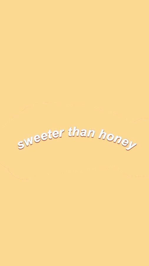 Sweeter Than Honey Cute Pastel Yellow Aesthetic Quote Wallpaper