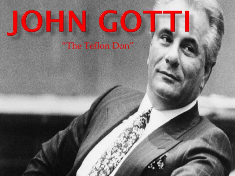 Teflon Don John Gotti Wallpaper