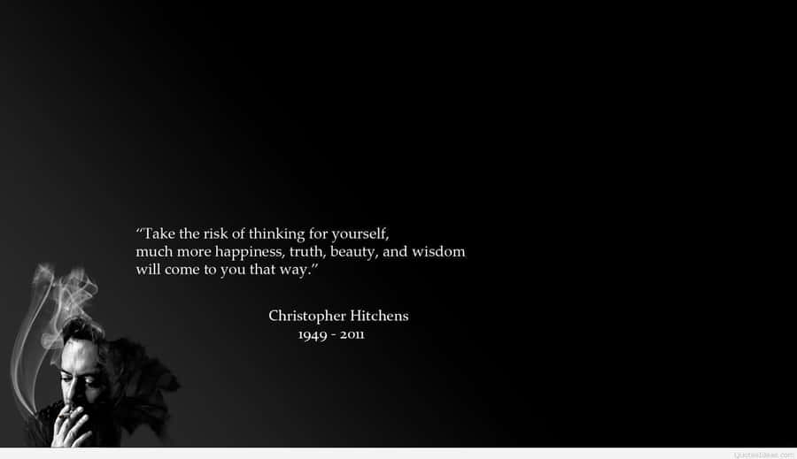 Thinkingfor Yourself Quoteby Christopher Hitchens Wallpaper