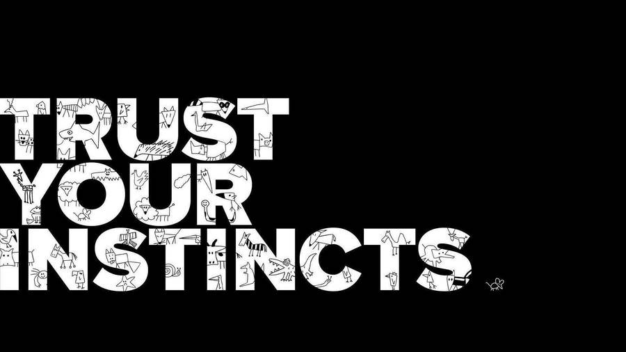 Trust Your Instincts Typography Wallpaper