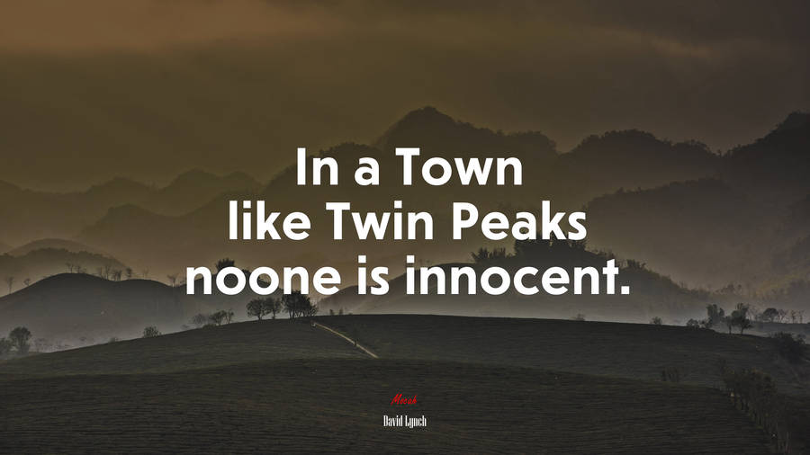 Twin Peaks Scary Quote Wallpaper