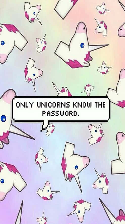 Unicorns Know The Password Wallpaper Wallpaper