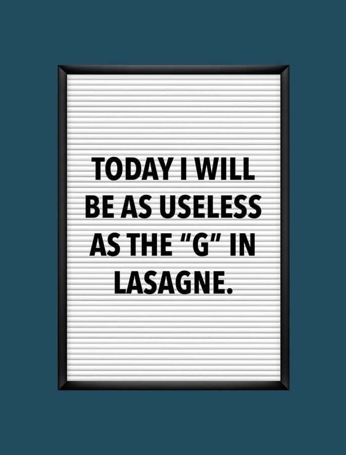 Useless Gin Lasagne Funny Quote Wallpaper