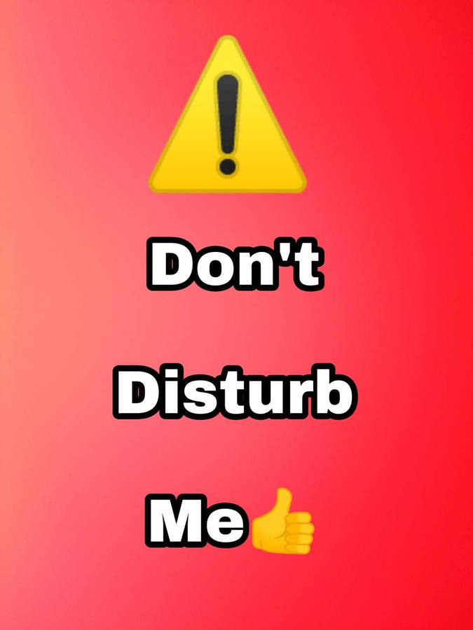 Warning Do Not Disturb Me Wallpaper