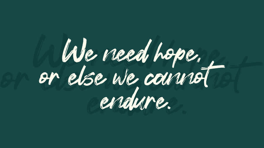 We Need Hope Wallpaper