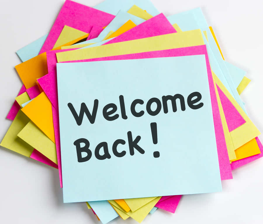 Welcome Back Noteon Colorful Sticky Papers Wallpaper