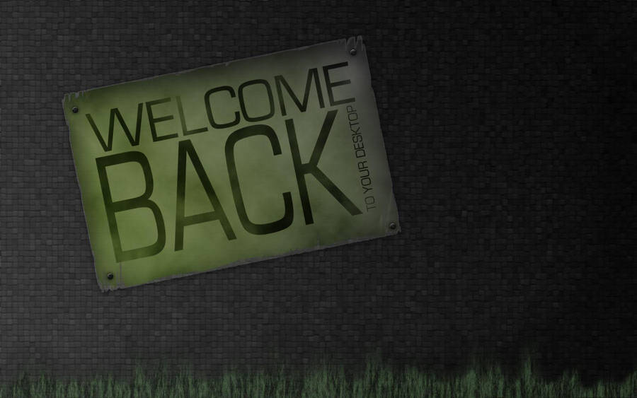 Welcome Back Signage Gray Aesthetic Wallpaper